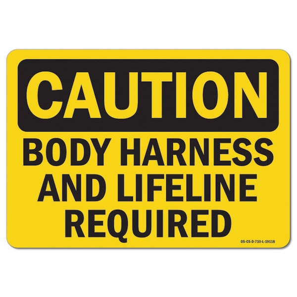OSHA Sign, Body Harness and Lifeline Required, 18in X 12in Rigid Plastic, 12" H, 18" W, Landscape